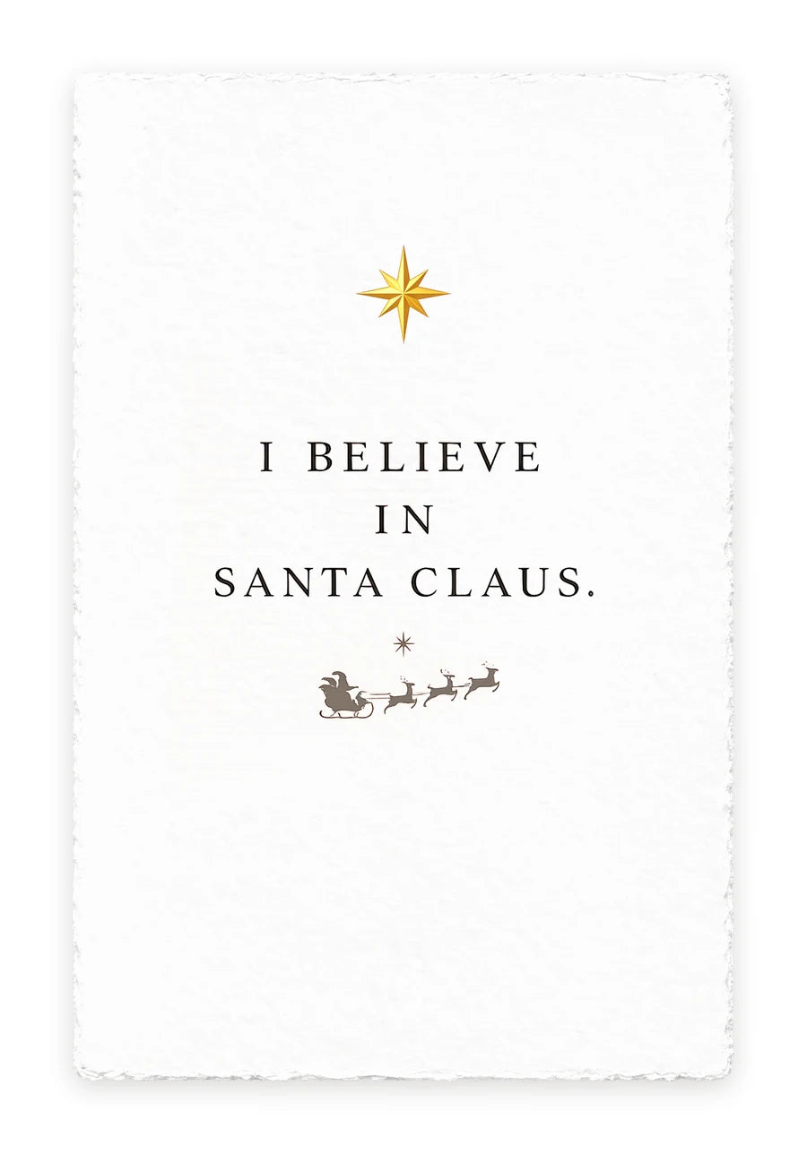 I BELIEVE IN SANTA CLAUS — on white handmade paper