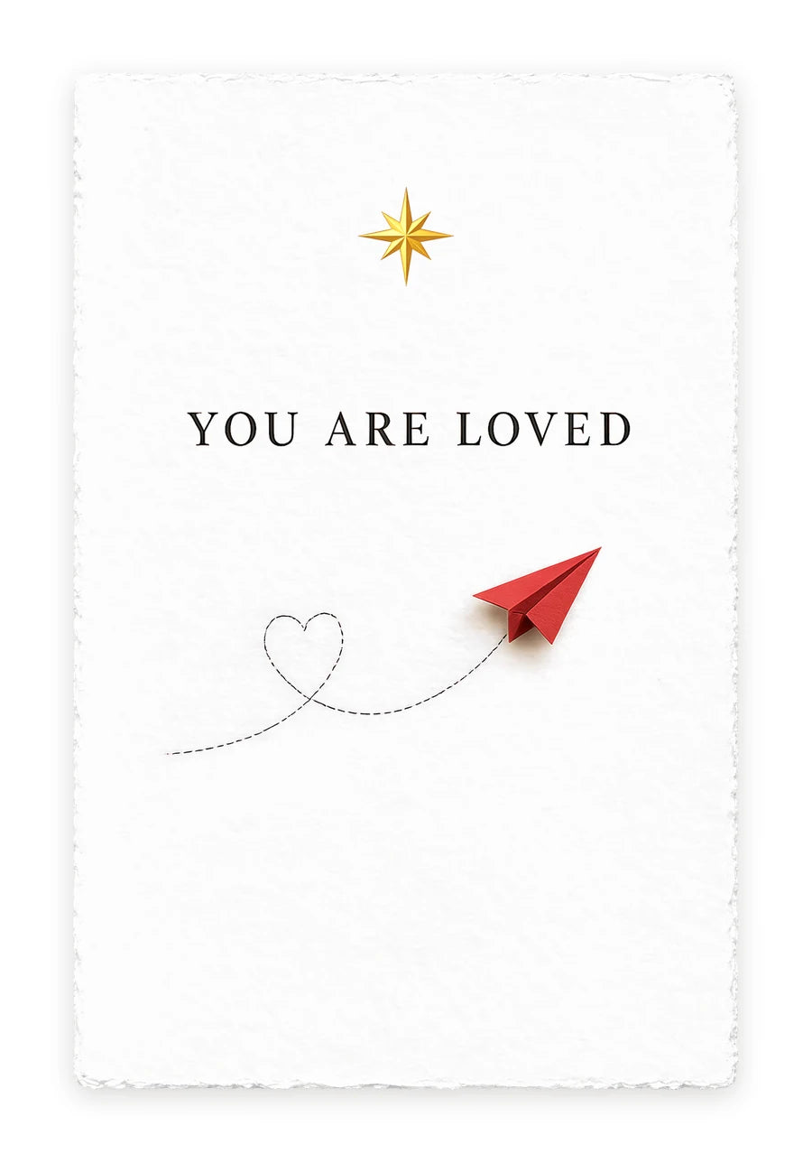 YOU ARE LOVED — on white handmade paper
