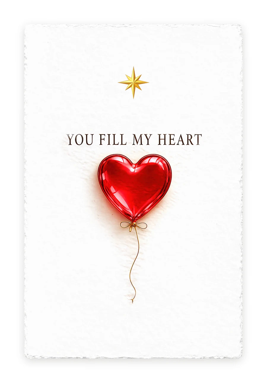 YOU FILL MY HEART — on white handmade paper