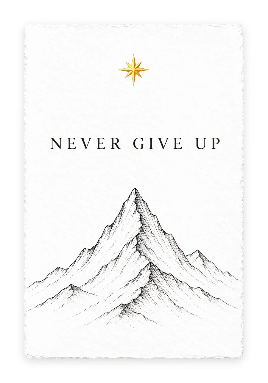 NEVER GIVE UP — on white handmade paper
