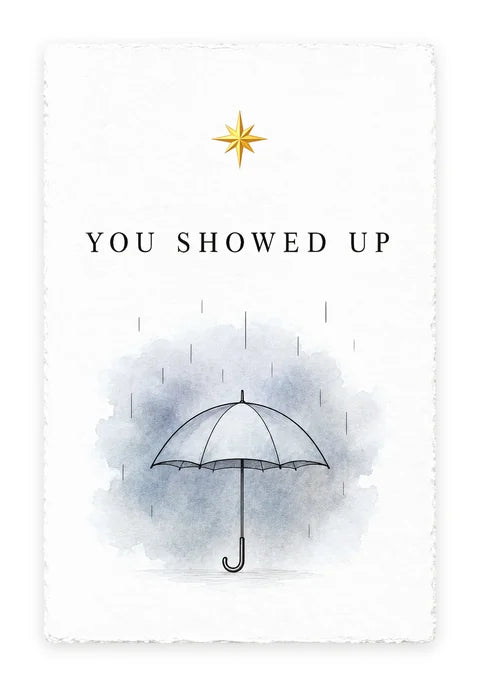 YOU SHOWED UP One-Liner card